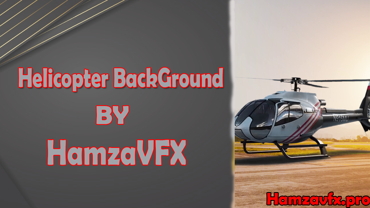 Helicopter Background By HamzaVFX 2023