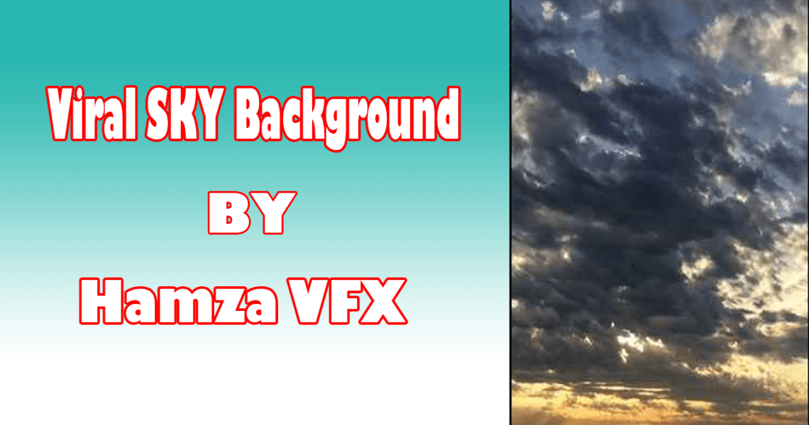 TikTok Viral Sky Background by Hamza VFX