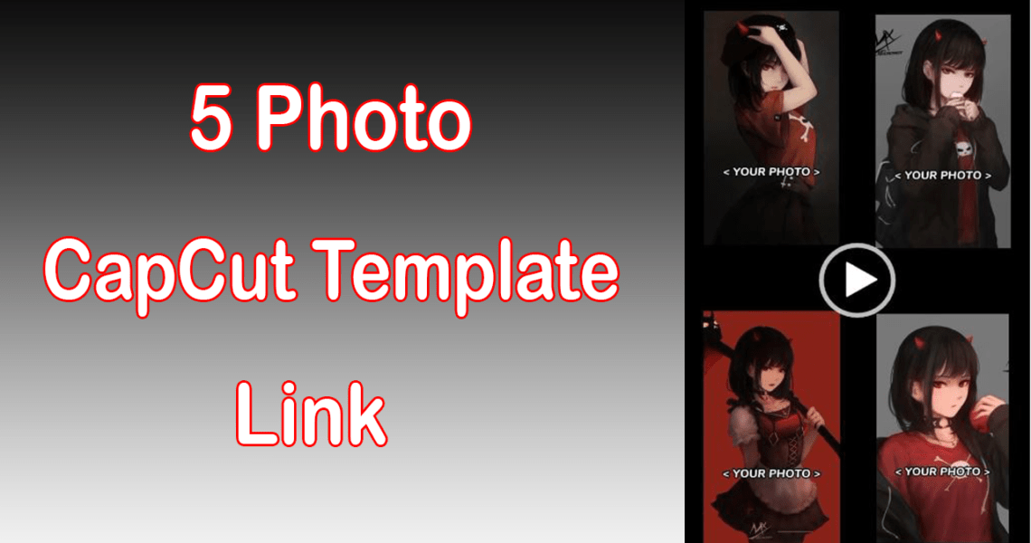 5 Photo CapCut Template Official Link 2023