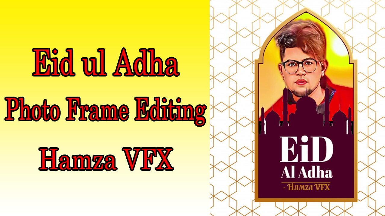 Eid ul adha photo editing frame by hamza vfx