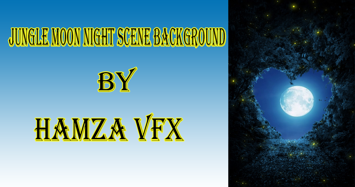 Jungle Moon Night Scene Background By Hamza VFX