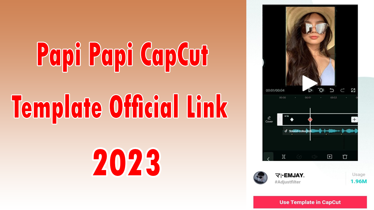 Papi Papi CapCut Template officla link