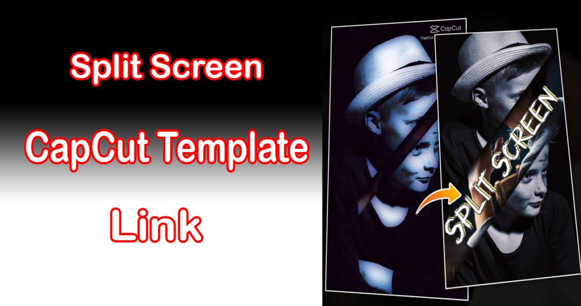 Split Screen CapCut Template Link 2023