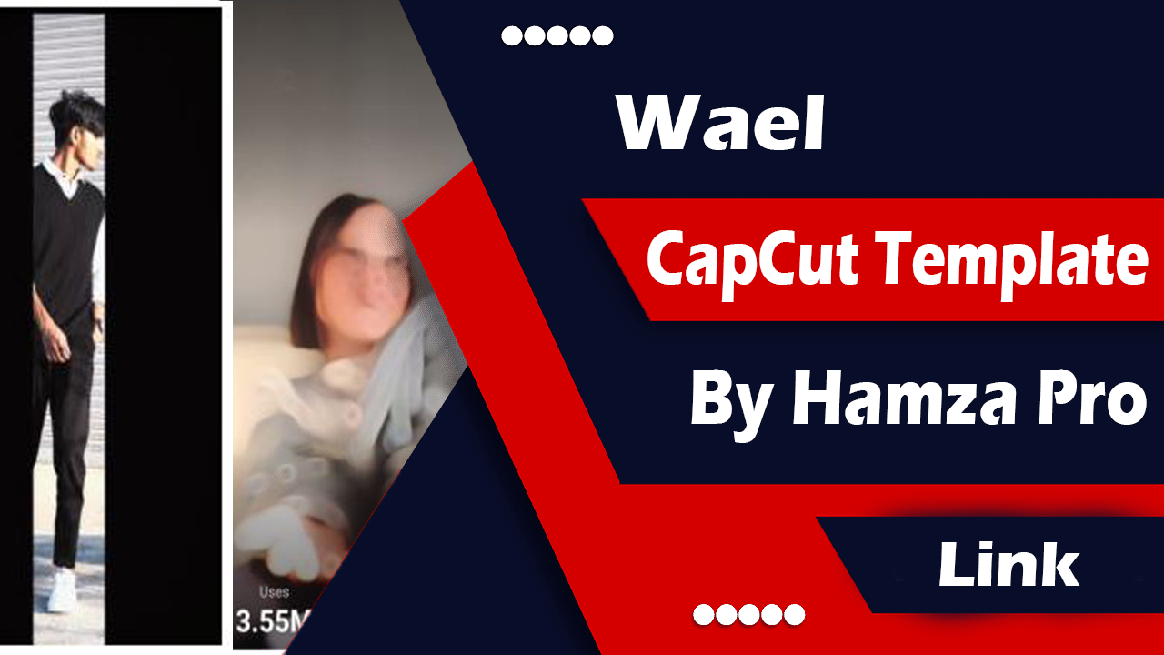 Wael capcut template Link