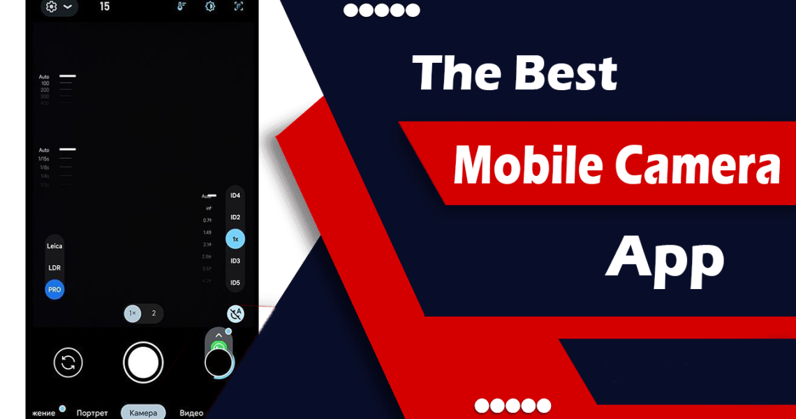 The Best Mobile Camera App