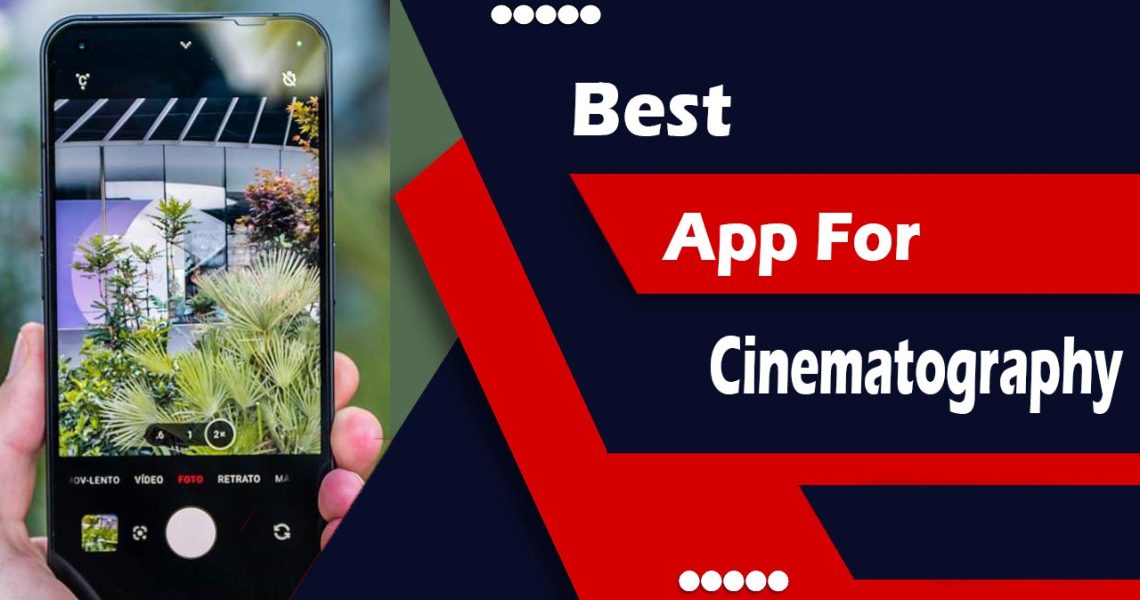 Best App For Cinematography