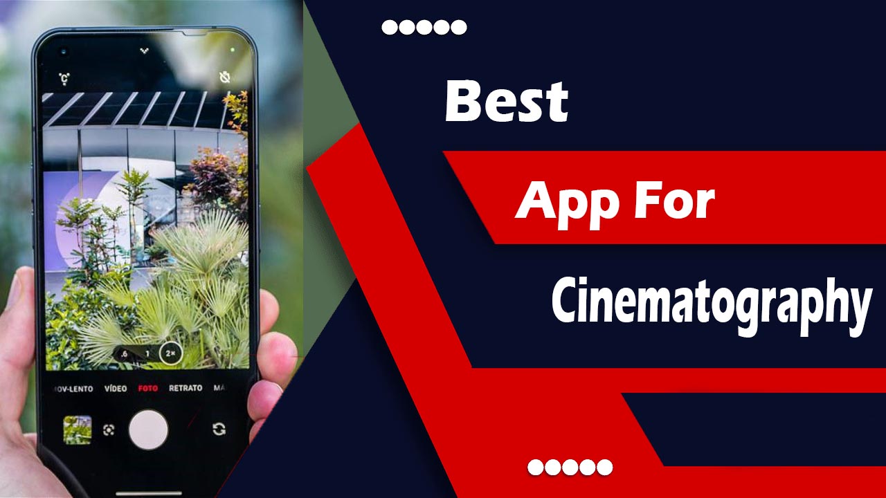 best app for Cinematography