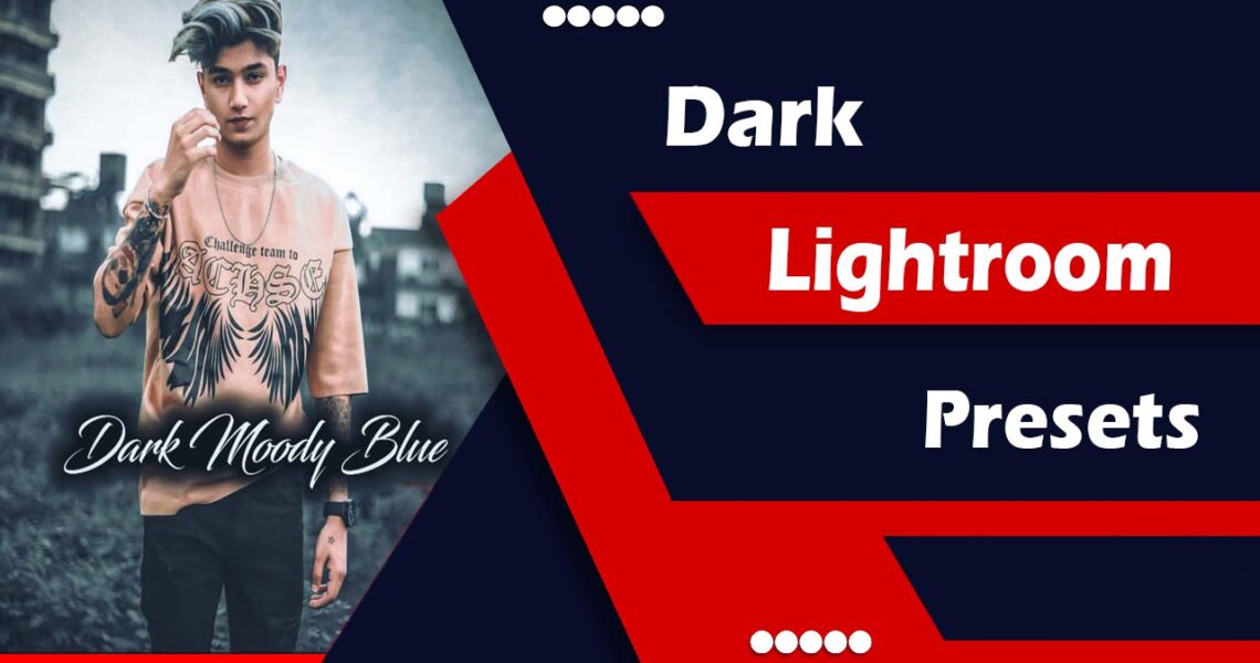 Dark Lightroom Presets Download