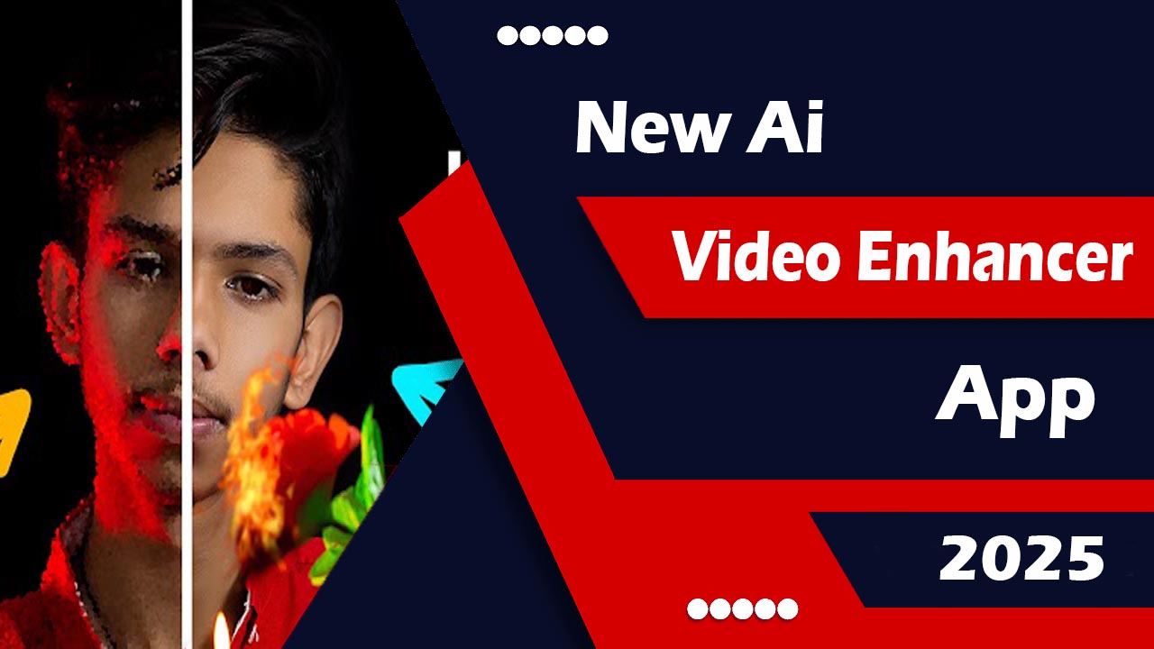 New Ai Video Enhancer App 2025