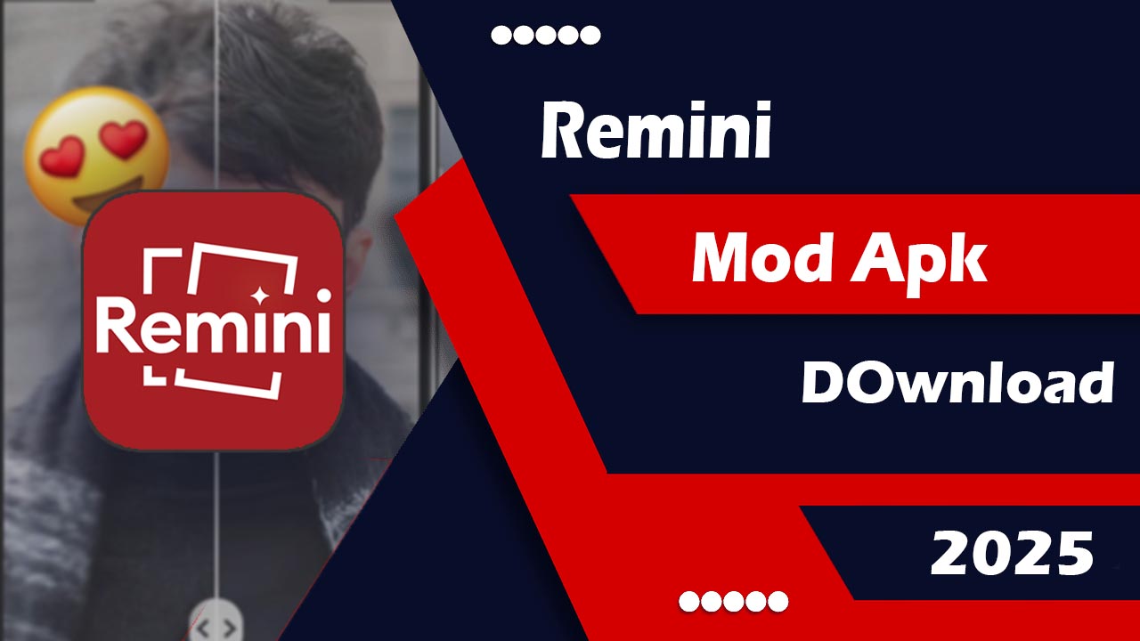 Remini mod apk latest version download 2025