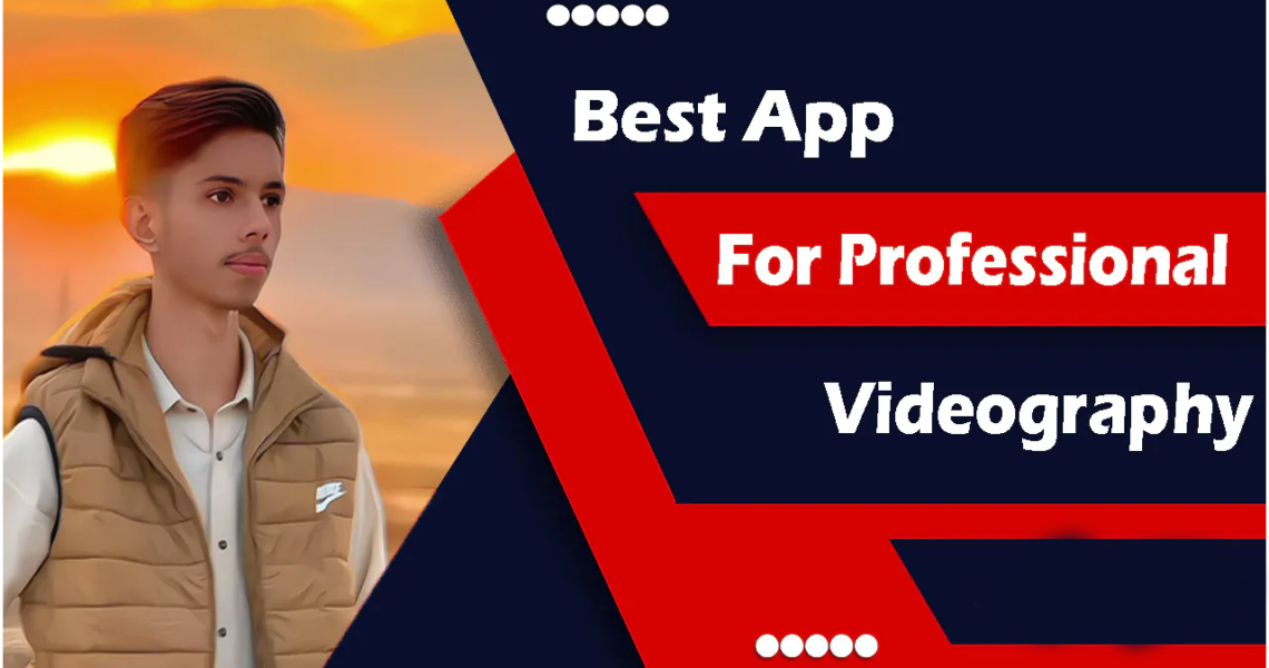 Best App for Professional Videography 2026