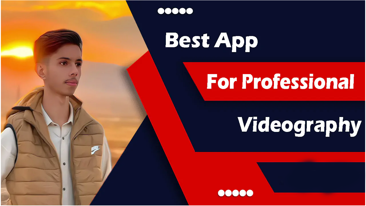 Best App for professional Videography