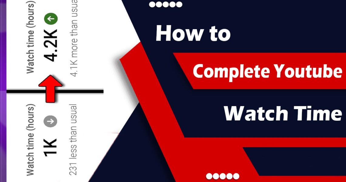 How To Complete YouTube Watch Time