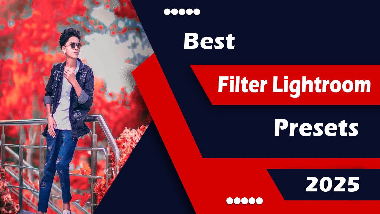 Best Filter Lightroon Presets