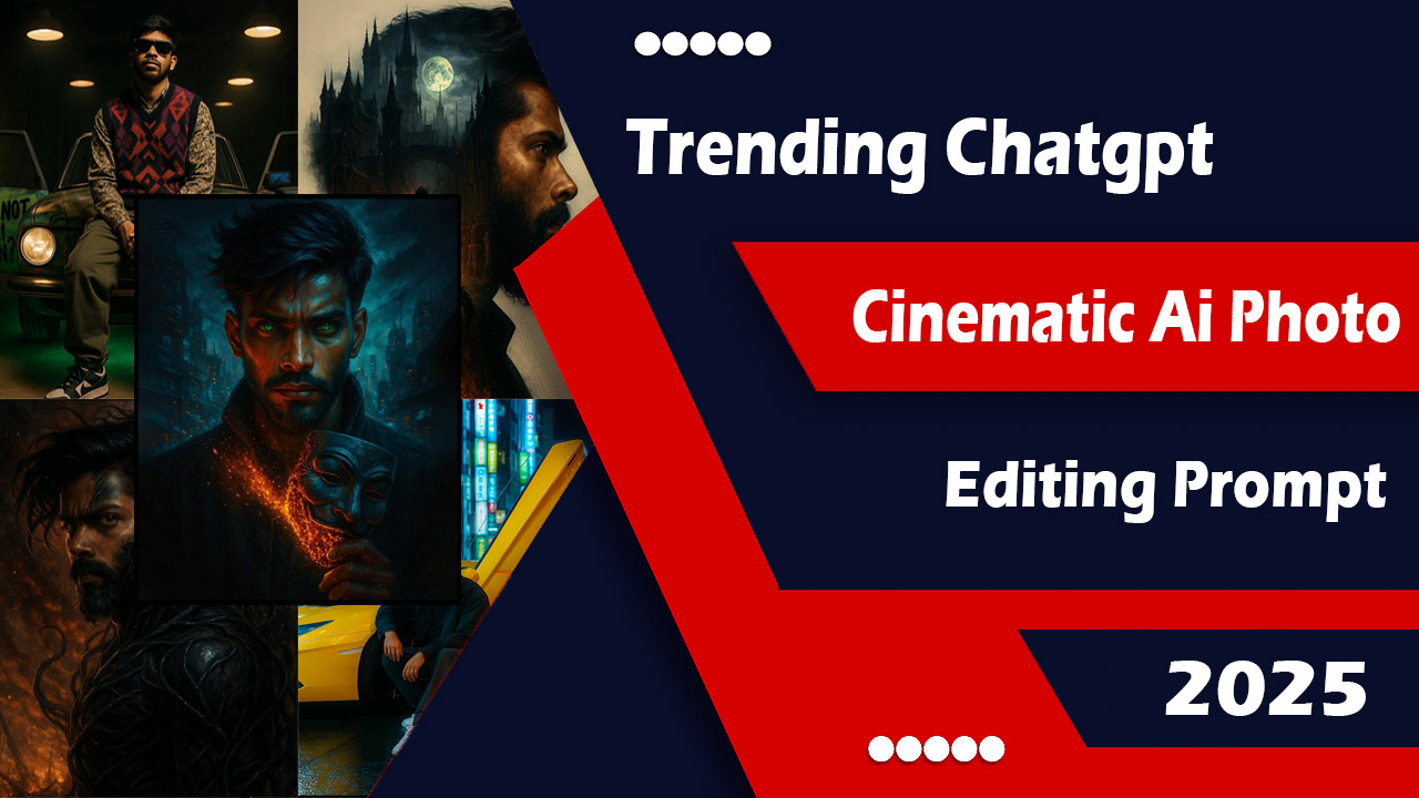 New Trending Chatgpt Cinematic Ai Photo Editing Prompt 2025