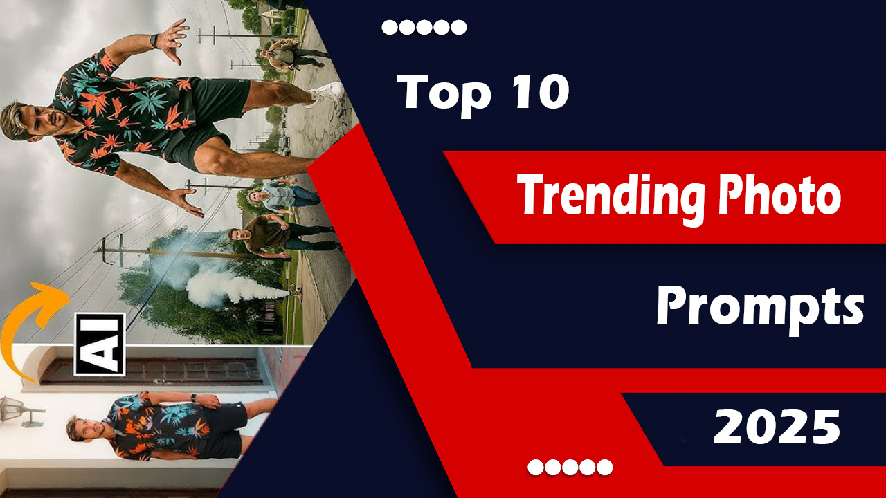 Top 10 Trending Photo Editing Prompts 2025